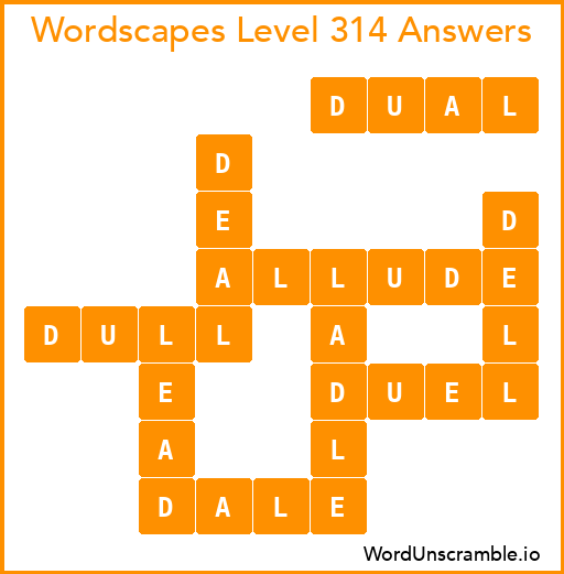 Wordscapes Level 314 Answers