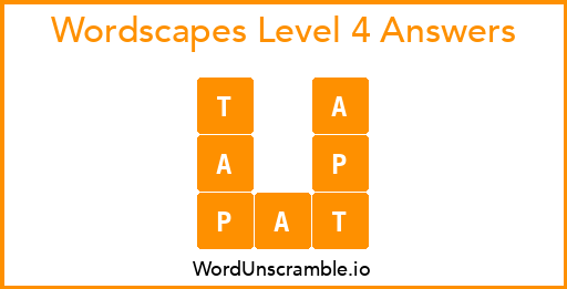 Wordscapes Level 4 Answers
