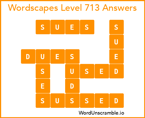 Wordscapes Level 713 Answers
