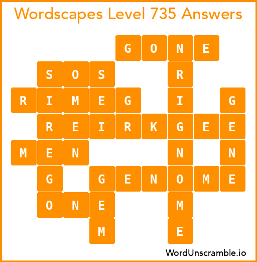 Wordscapes Level 735 Answers