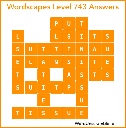 Wordscapes Level 743 Answers