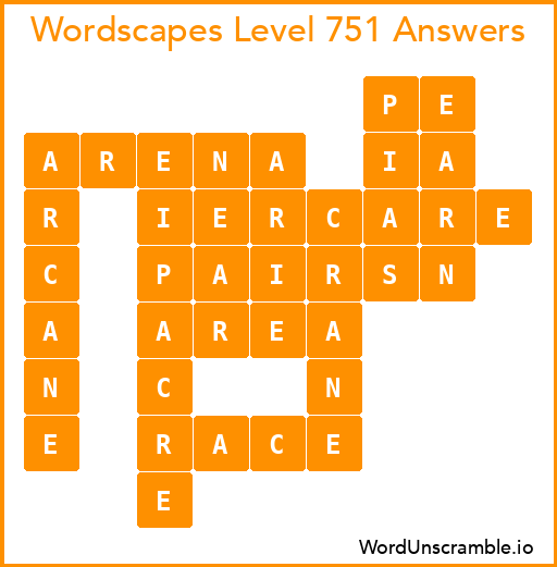 Wordscapes Level 751 Answers