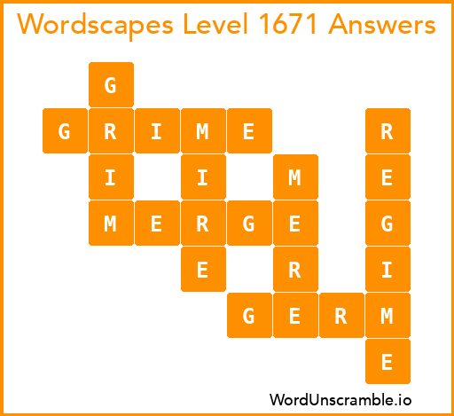 Wordscapes Level 1671 Answers