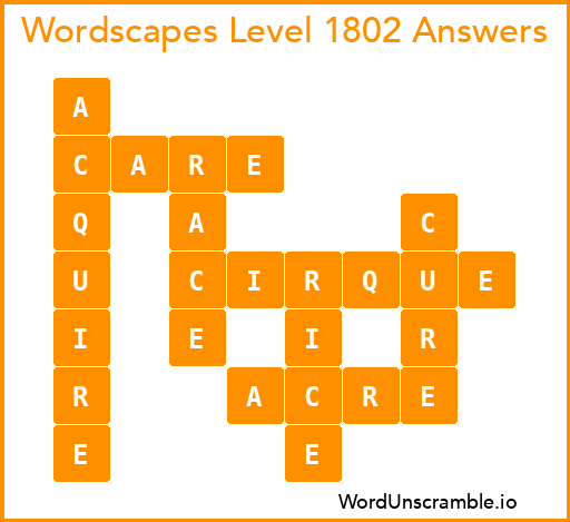 Wordscapes Level 1802 Answers