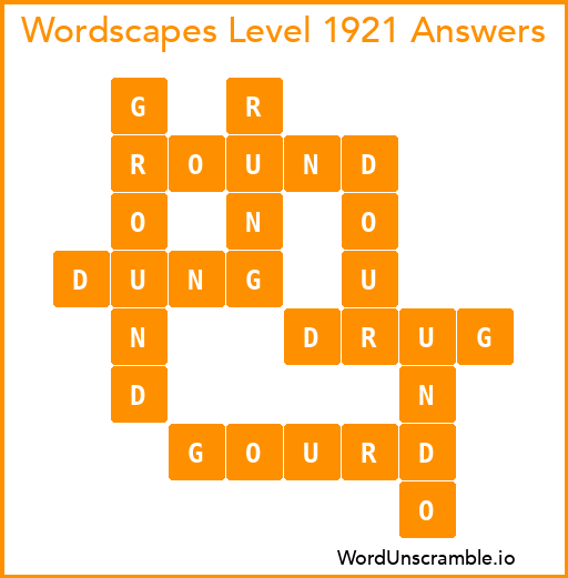 Wordscapes Level 1921 Answers