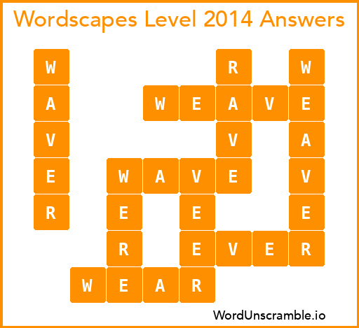 Wordscapes Level 2014 Answers