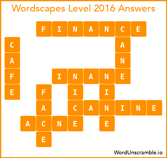 Wordscapes Level 2016 Answers