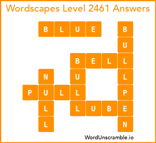 Wordscapes Level 2461 Answers