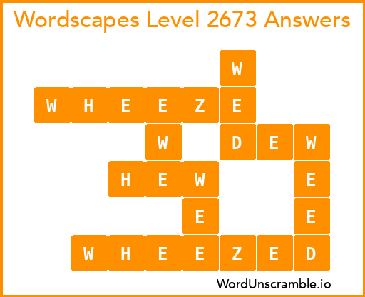 Wordscapes Level 2673 Answers