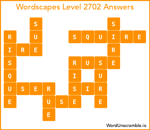 Wordscapes Level 2702 Answers