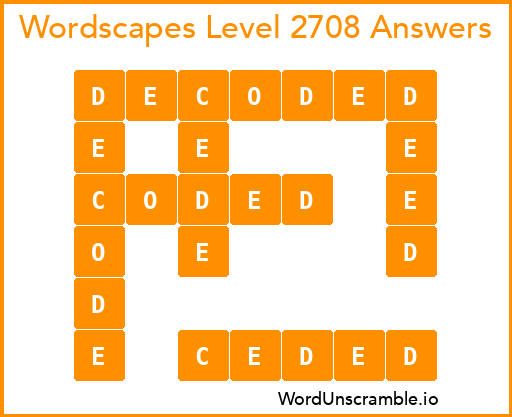 Wordscapes Level 2708 Answers