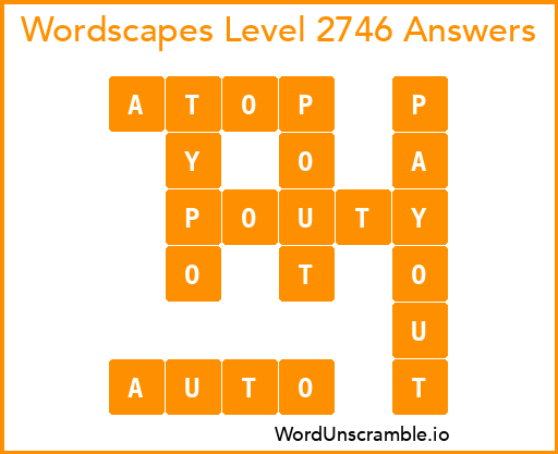 Wordscapes Level 2746 Answers