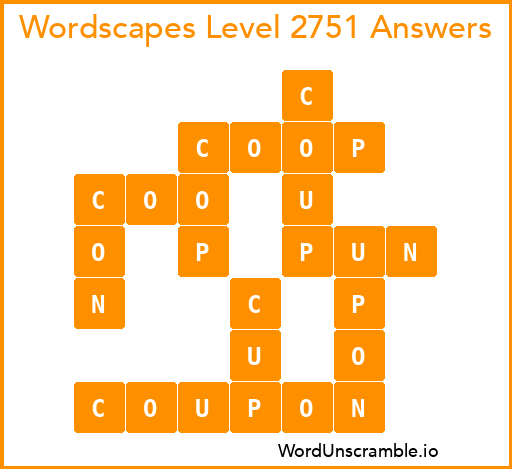 Wordscapes Level 2751 Answers
