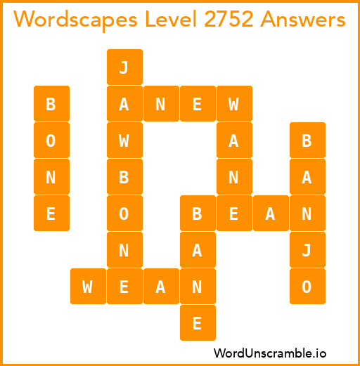 Wordscapes Level 2752 Answers
