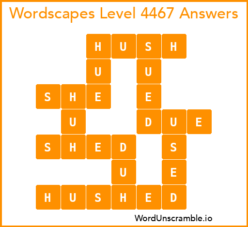 Wordscapes Level 4467 Answers