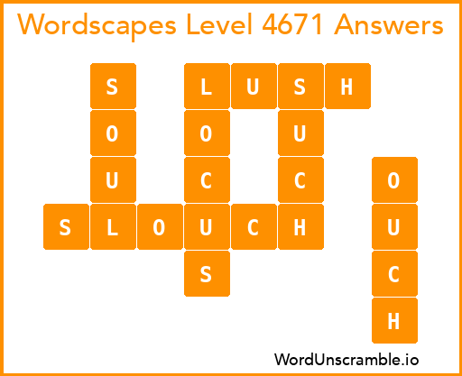 Wordscapes Level 4671 Answers