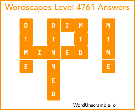 Wordscapes Level 4761 Answers