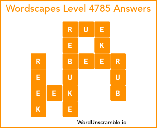 Wordscapes Level 4785 Answers
