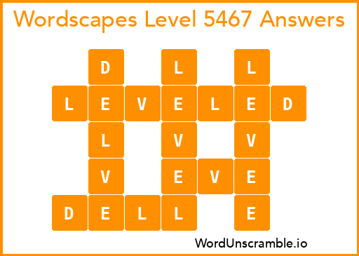 Wordscapes Level 5467 Answers