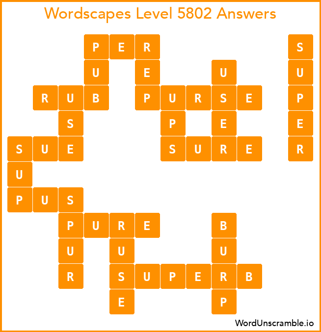 Wordscapes Level 5802 Answers